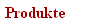 Produkte